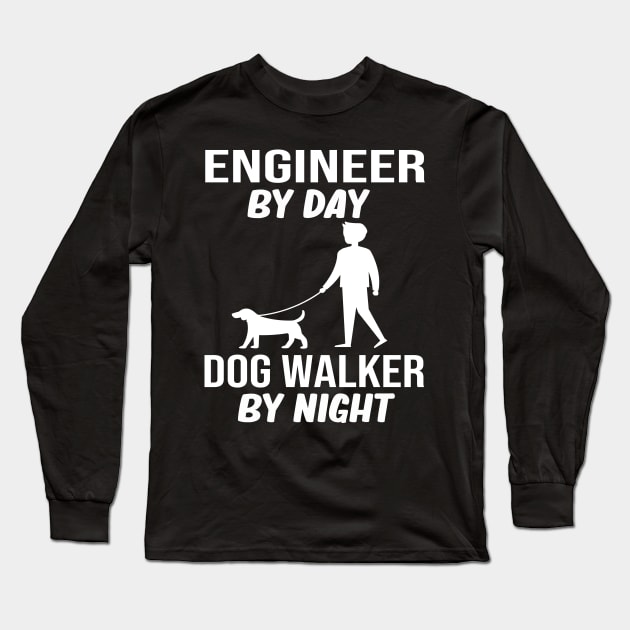 engineer by day dog walker by night gift Long Sleeve T-Shirt by T-shirt verkaufen